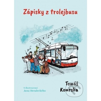Zápisky z trolejbusu - Tomáš Komrska