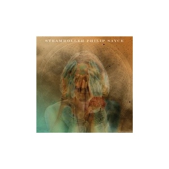SAYCE PHILIP: STEAMROLLER CD
