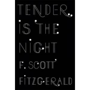 Tender is the Night | F Scott Fitzgerald (2013)