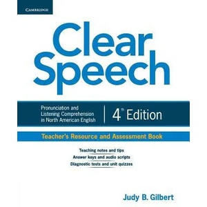 Clear Speech Teacher's Resource and Assessment Book | Judy B. Gilbert (ISBN: 9781107637061)