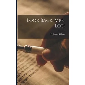 Look Back, Mrs. Lot! | Ephraim Kishon (ISBN: 9781013326332)