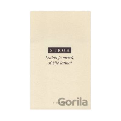 Latina je mrtvá - ať žije latina - Wilfried Stroh