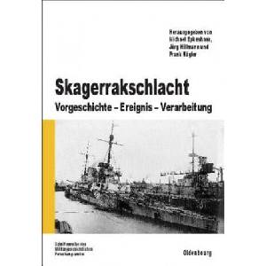Skagerrakschlacht | Michael Epkenhans, Jörg Hillmann, Frank Nägler (ISBN: 9783486702705)