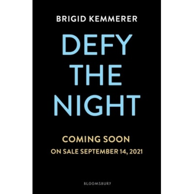 Defy the Night - Brigid Kemmerer, Bloomsbury YA