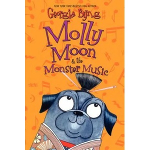 Molly Moon & the Monster Music | Georgia Byng (ISBN: 9780061661655)