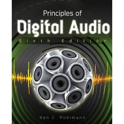 Principles of Digital Audio, Sixth Edition | Ken Pohlmann