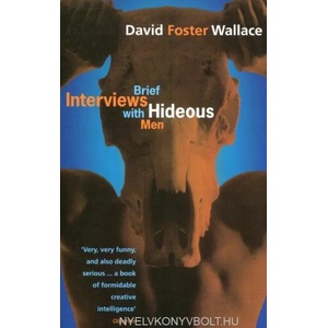 Brief Interviews With Hideous Men (ISBN: 9780349111889)