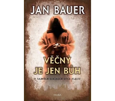 Věčný je jen Bůh