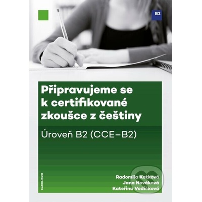 Připravujeme se k certifikované zkoušce z češtiny - Radomila Kotková, Jana Nováková, Kateřina Vodičková