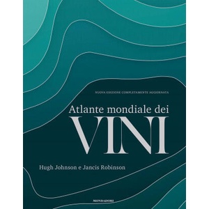 Atlante mondiale dei vini | Hugh Johnson, Jancis Robinson (2020)