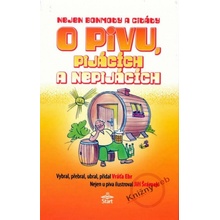 Nejen bonmoty citáty o pivu, pijácích a nepijácích - Ebr Vratislav