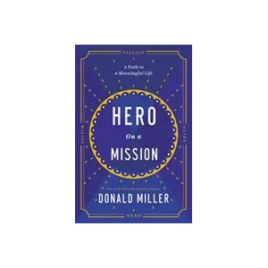 Hero on a Mission | Donald Miller (ISBN: 9781400232048)
