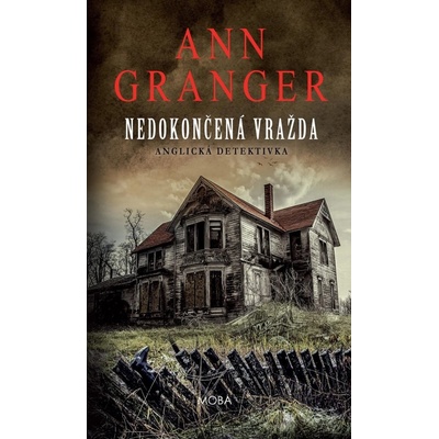 Nedokončená vražda - Anglická detektivka - Ann Granger