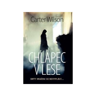 Chlapec v lese Carter Wilson