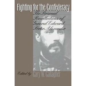 Fighting for the Confederacy | Edward Porter Alexander (ISBN: 9780807847220)