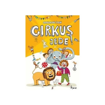 Obrázkové čtení - Cirkus jede! - Petr Šulc