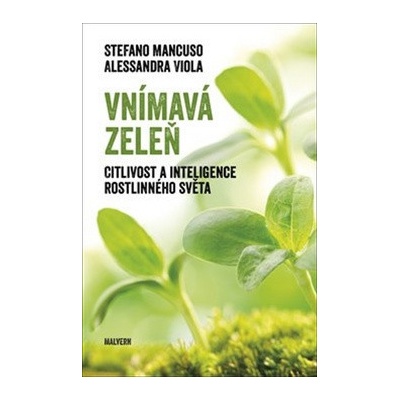Vnímavá zeleň - Viola Alessandra, Mancuso Stefano