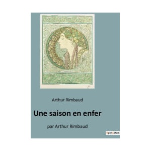 Une saison en enfer | Rimbaud (ISBN: 9782382747131)