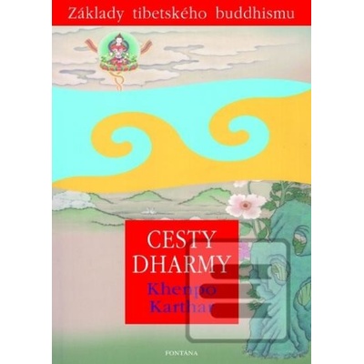 CESTY DHARMY - Khenpo Karthar
