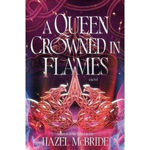 A Queen Crowned in Flames (ISBN: 9780593972977)