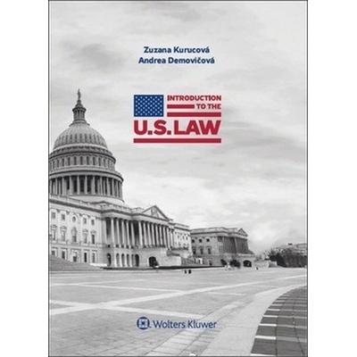Introduction to the U.S. Law Zuzana Kurucová; Andrea Demovičová