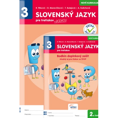 Slovenský jazyk pre tretiakov s BODKOU, 2. časť PZ - Titková Renáta, Moravčíková Dagmar, Bulejová Terézia, Kulichová Angela