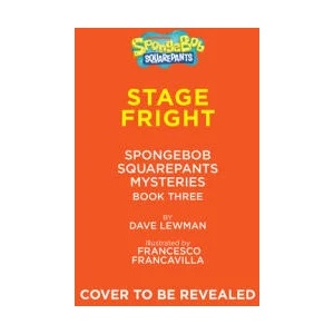 Stage Fright (Spongebob Squarepants Mysteries #3) | Francesco Francavilla (ISBN: 9781419762086)