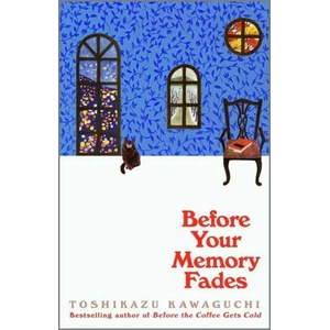 Before Your Memory Fades | Toshikazu Kawaguchi (ISBN: 9781335429285)