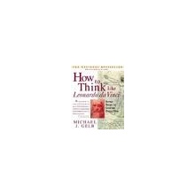 How to Think Like Leonardo Da Vinci - M. Gelb Seve