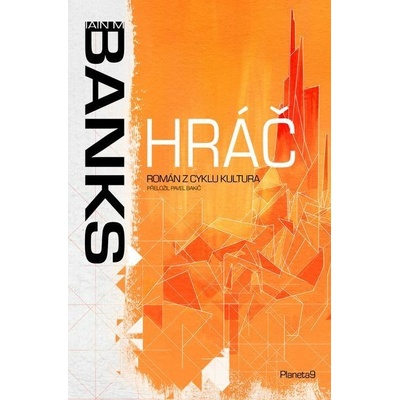 Hráč: Román z cyklu Kultura - Iain M. Banks