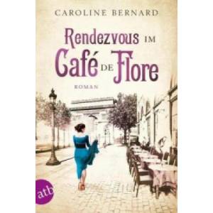 Rendezvous im Café de Flore | Caroline Bernard (ISBN: 9783746632711)