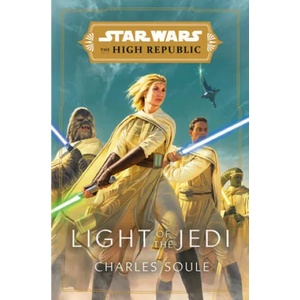 Star Wars: Light of the Jedi (The High Republic) | Charles Soule (ISBN: 9780593157718)