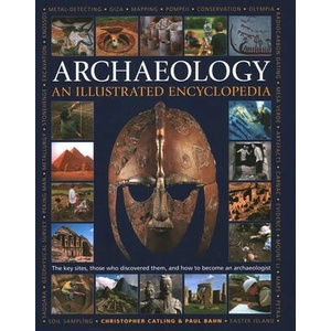 Illustrated Encyclopedia of Archaeology | Catling, Christopher, Bahn, Paul (ISBN: 9780754835639)