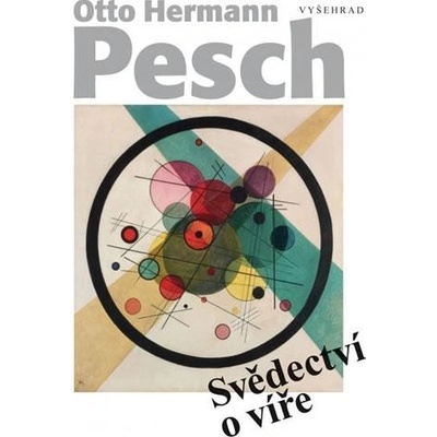 Svědectví o víře - Pesch Otto Hermann