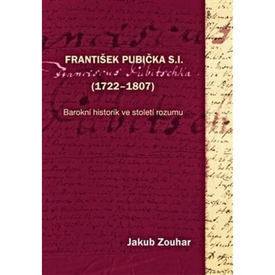 František Pubička S.I. - 1722–1807 - Jakub Zouhar