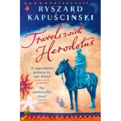 Travels with Herodotus - Kapuscinski Ryszard