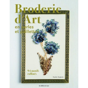 Broderie d'art en perles et paillettes | Kyoko Sugiura (ISBN: 9782756542898)