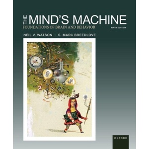 The Mind's Machine Foundations of Brain and Behavior (Paperback) | Neil Watson (ISBN: 9780197666081)
