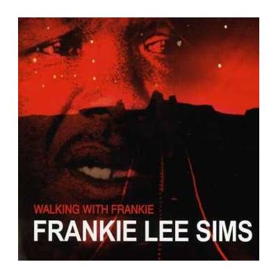 Frankie Lee Sims - Walking With Frankie CD