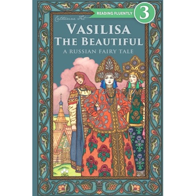 Vasilisa The Beautiful - A Russian Fairy Tale about Love and Loyalty | Fet