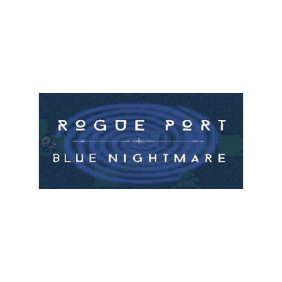 Rogue Port - Blue Nightmare