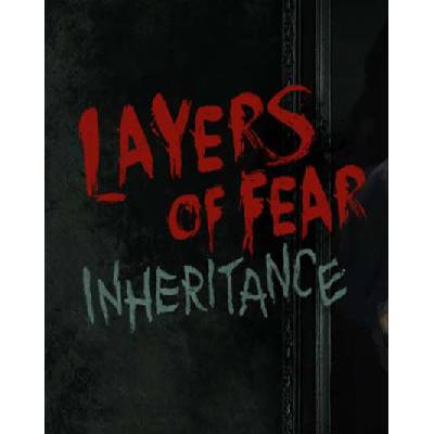 Layers of Fear Inheritance