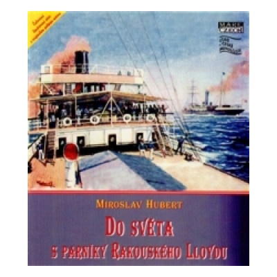 Do světa s parníky Rakouského Lloydu
