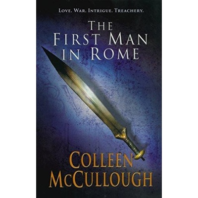 First Man in Rome - C. McCullough