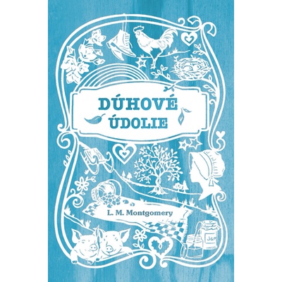 Dúhové údolie - Lucy Maud Montgomery