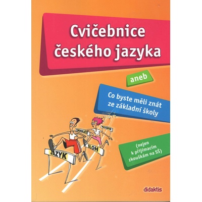 Cvičebnice českého jazyka - Hana Barone, Lucie Bušová, Markéta Chalupníková, Jiřina Prchalová, Vlasta Tobolíková