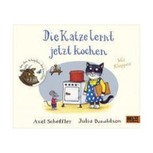Die Katze lernt jetzt kochen | Julia Donaldson, Anu Pyykönen-Stohner (ISBN: 9783407755001)