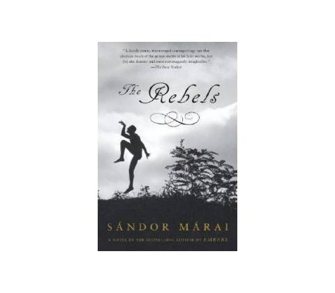 The Rebels - Sándor Márai