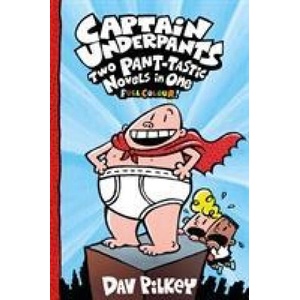 Captain Underpants: Two Pant-tastic Novels in One (Full Colour! ) | Dav Pilkey (ISBN: 9780702301520)