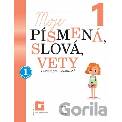 Moje písmená, slová vety 1 - Ľuba Nguyenová Anhová
